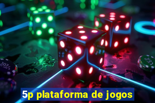 5p plataforma de jogos